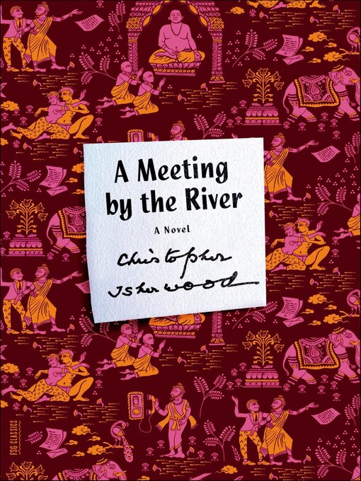 Title details for A Meeting by the River by Christopher Isherwood - Available